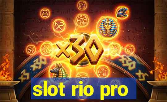 slot rio pro